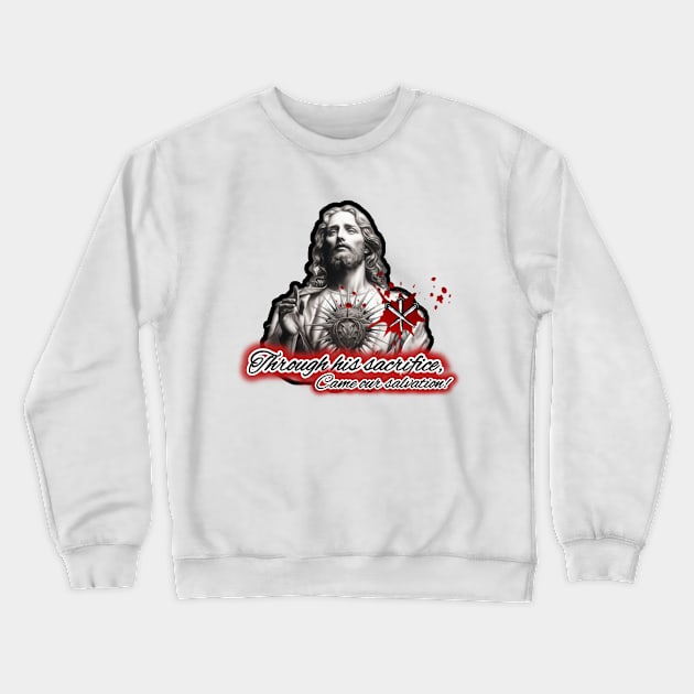 Salvation from Sacrifice Crewneck Sweatshirt by C.S.P Designs 